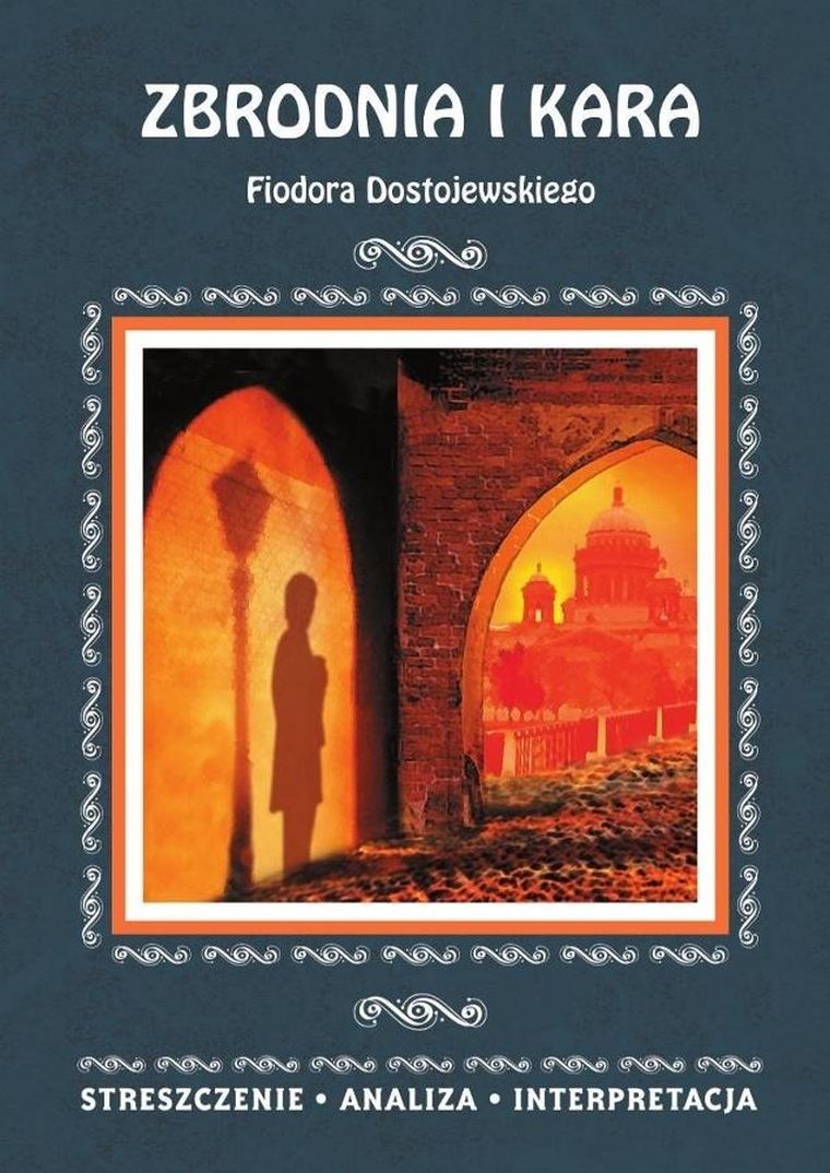Zbrodnia i kara. Streszczenie, analiza