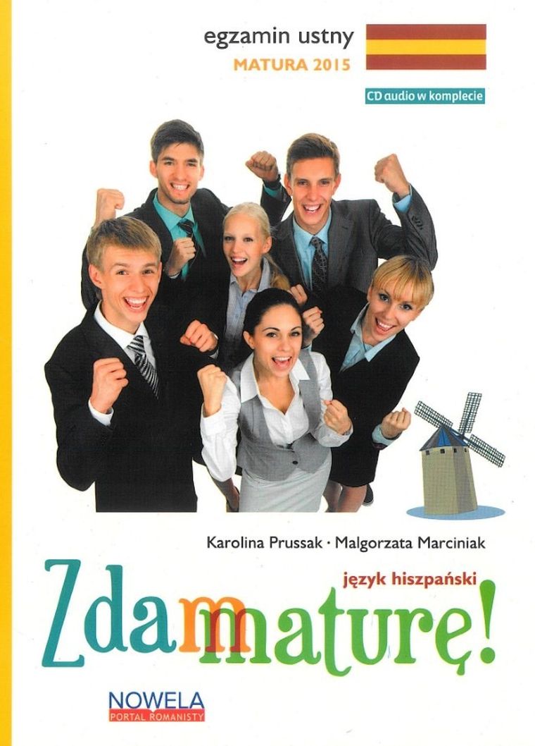 Zdam maturę! Matura 2015. Język hiszpański Zbiór zadań + CD Egzamin ustny