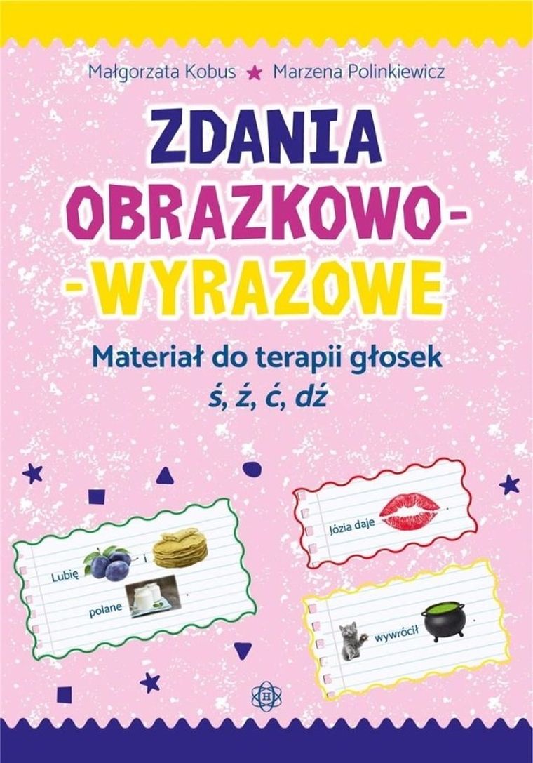 Zdania obrazkowo-wyrazowe. Materiał do terapii głosek ś,ź,ć,dź