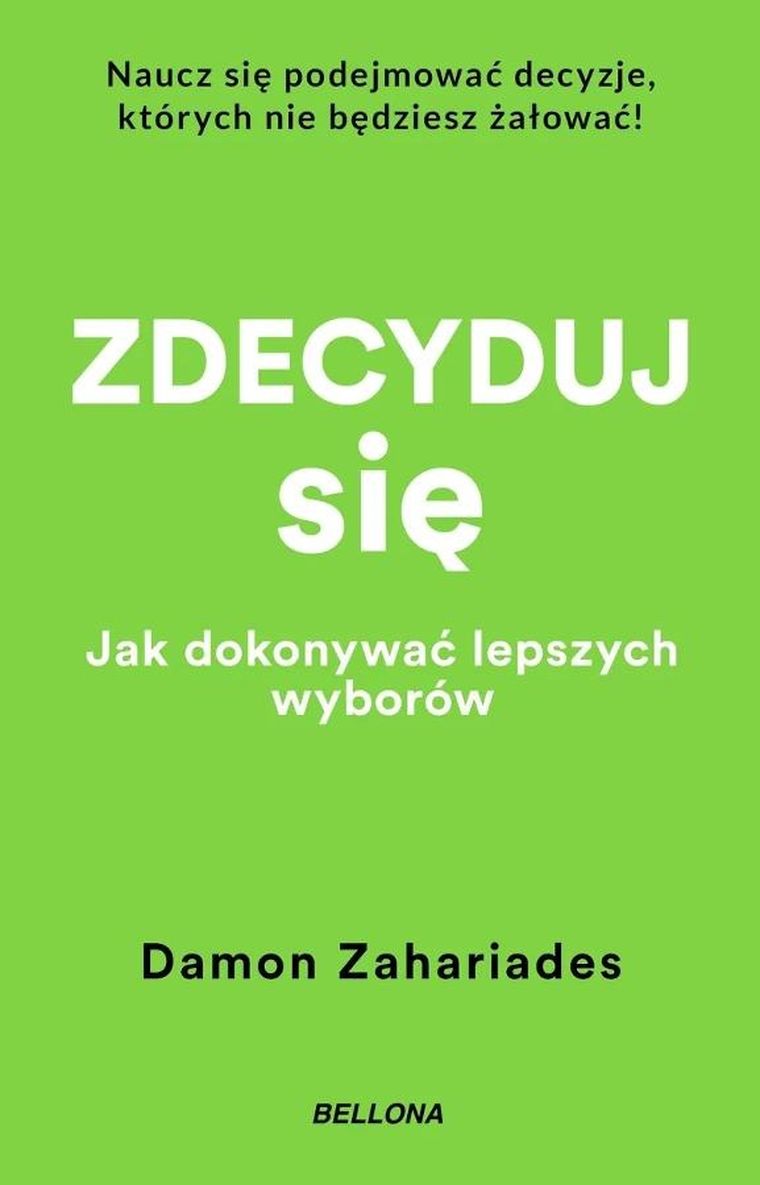Zdecyduj się. Jak dokonywać lepszych wyborów (wydanie kieszonkowe)