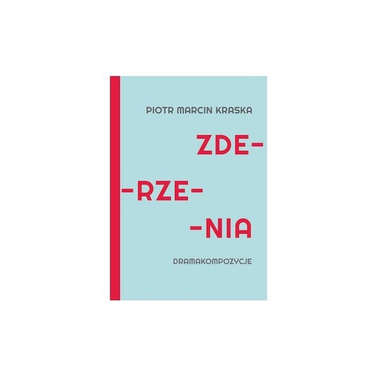 Zderzenia. Dramakompozycje