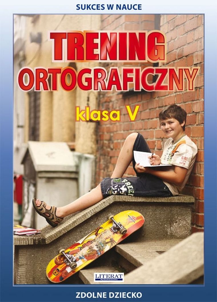 Zdolne dziecko. Trening ortograficzny. Klasa V