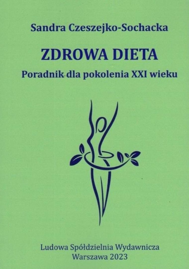 Zdrowa dieta. Poradnik dla pokolenia XXI wieku
