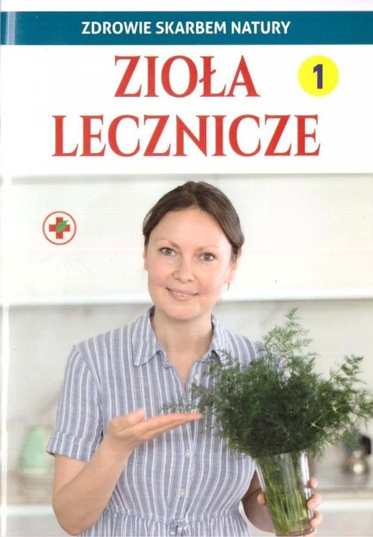 Zdrowie skarbem natury. Zioła lecznicze