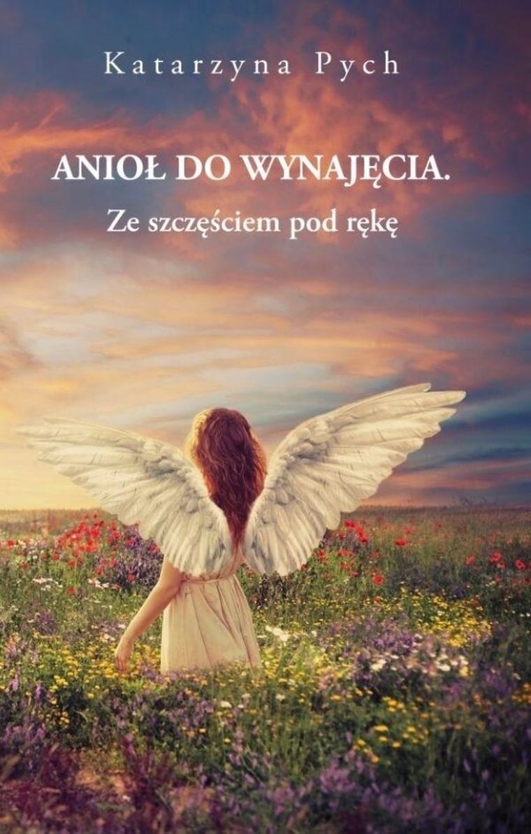 Ze szczęściem pod rękę. Anioł do wynajęcia