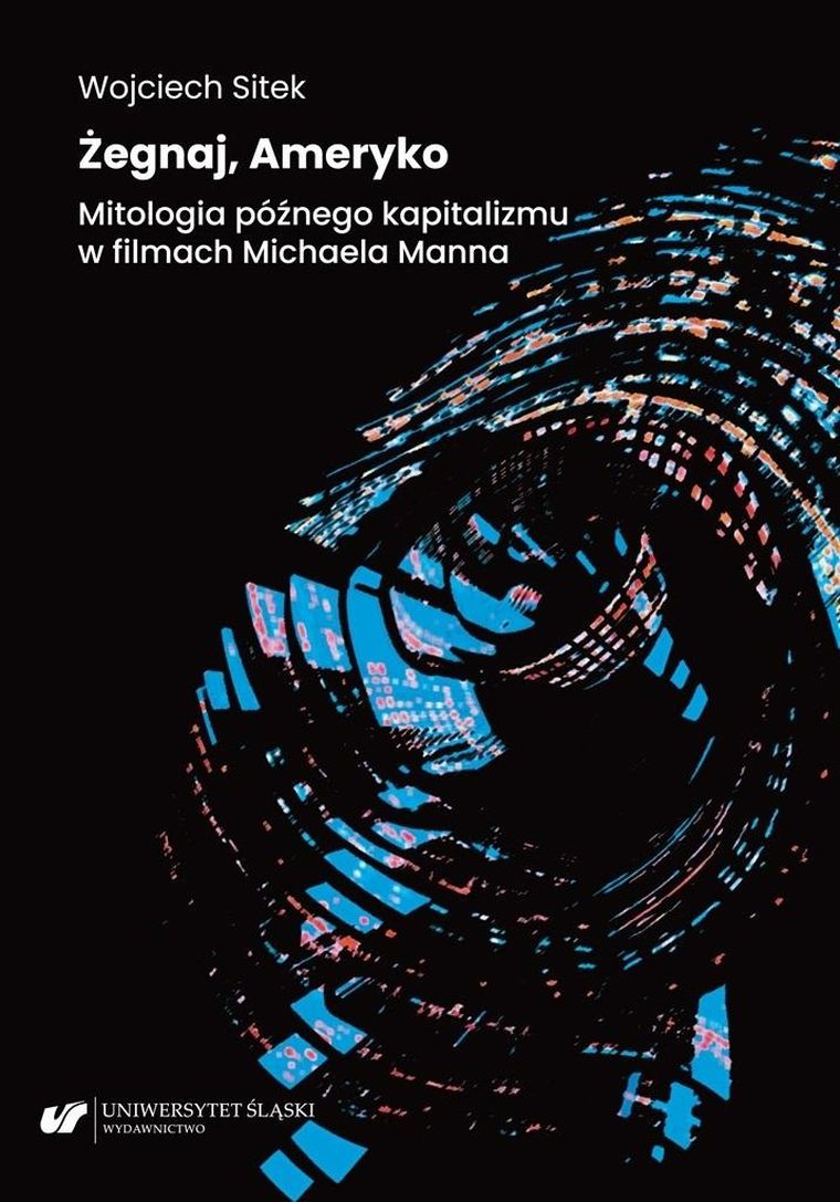 Żegnaj, Ameryko. Mitologia późnego kapitalizmu