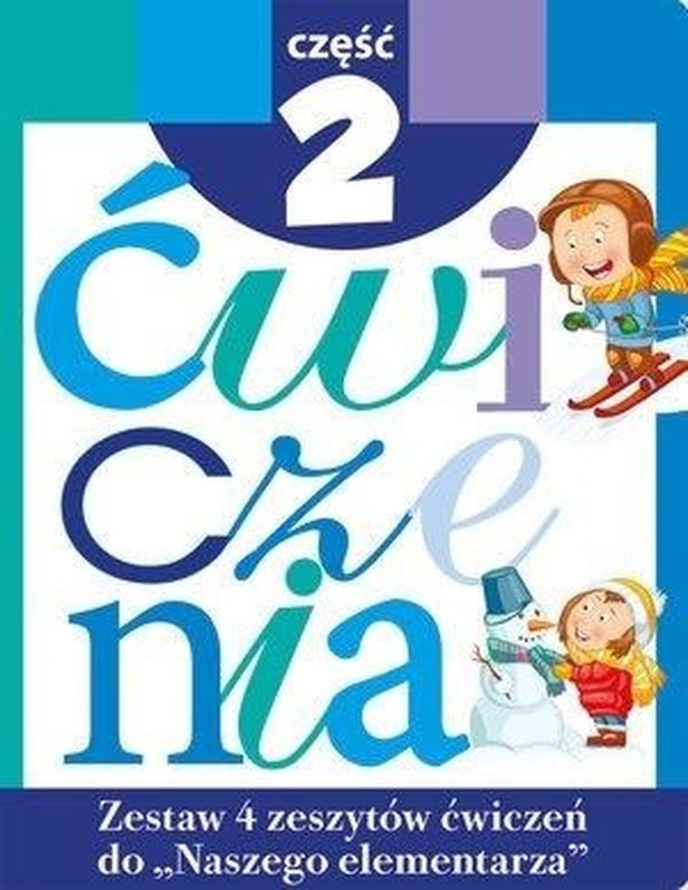 Zestaw ćwiczeń do Naszego Elementarza. Część 2