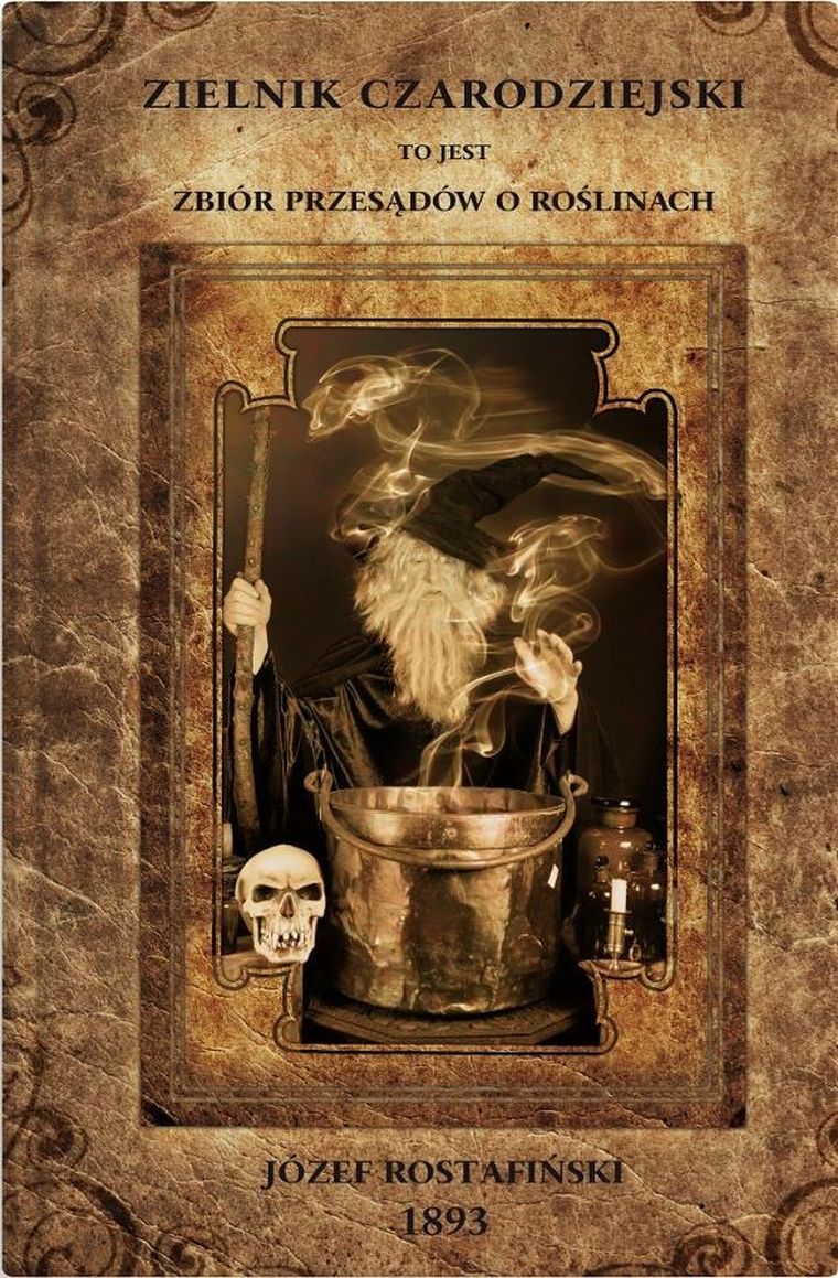 Zielnik Czarodziejski to jest zbiór przesądów o roślinach