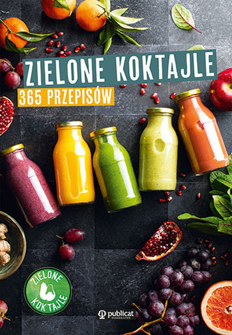 Zielone koktajle. 365 przepisów