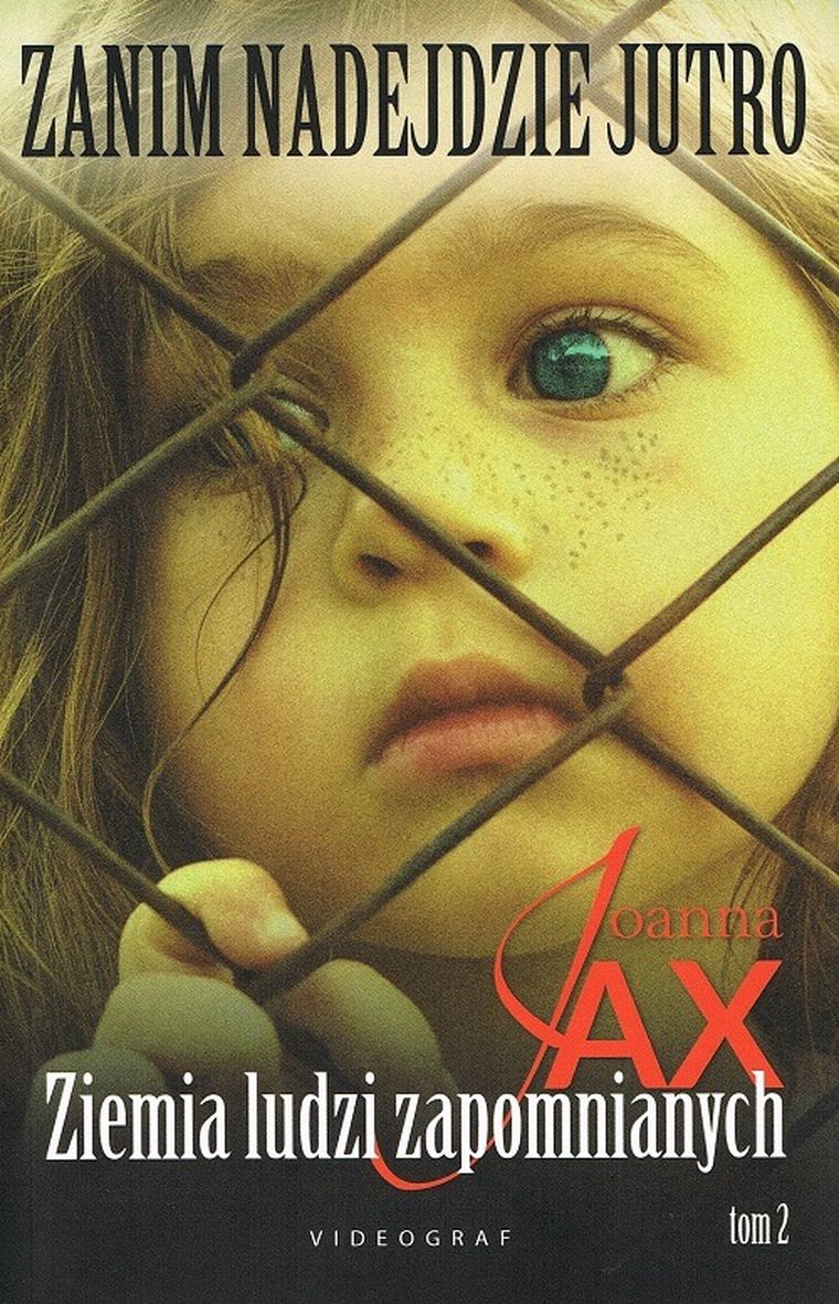 Ziemia ludzi zapomnianych. Zanim nadejdzie jutro. Tom 2