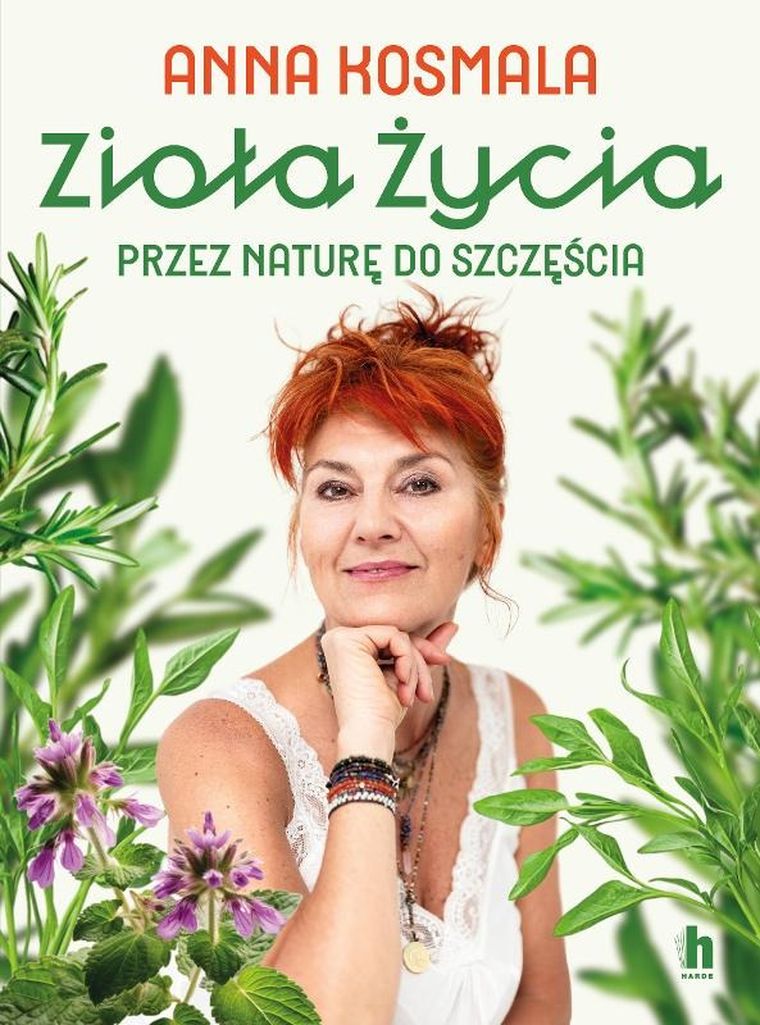 Zioła życia. Przez naturę do szczęścia