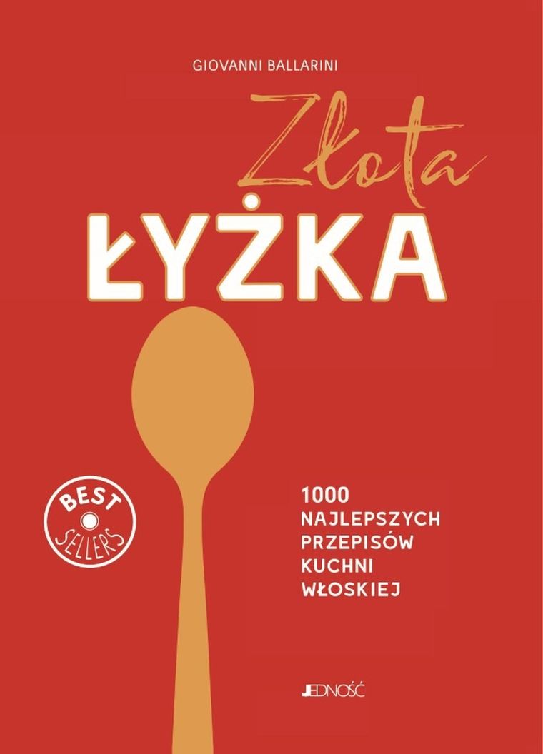 Złota łyżka. 1000 najlepszych przepisów kuchni włoskiej