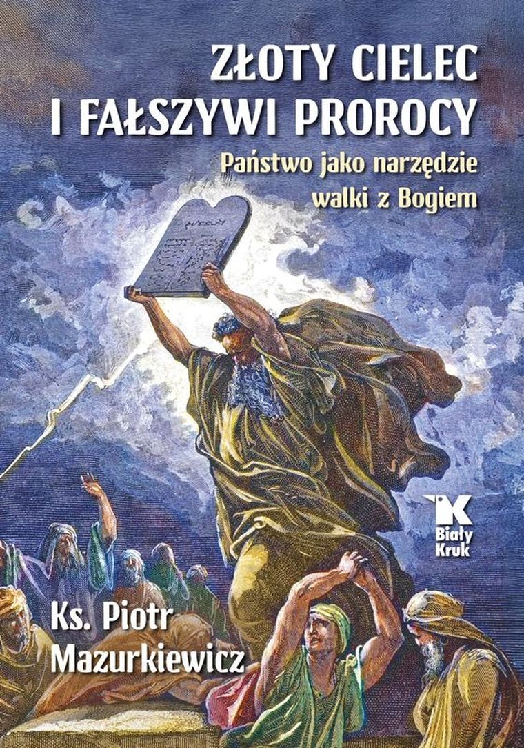 Złoty cielec i fałszywi prorocy. Państwo jako narzędzie walki z Bogiem