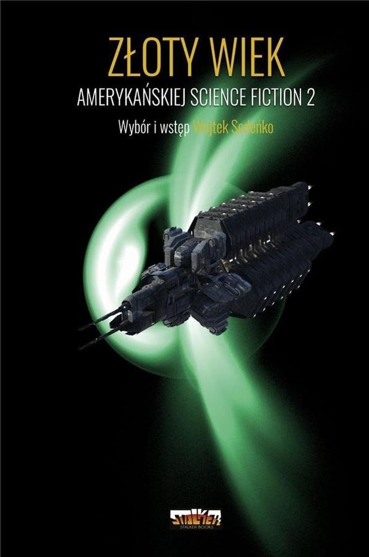 Złoty Wiek amerykańskiej science fiction. Tom 2