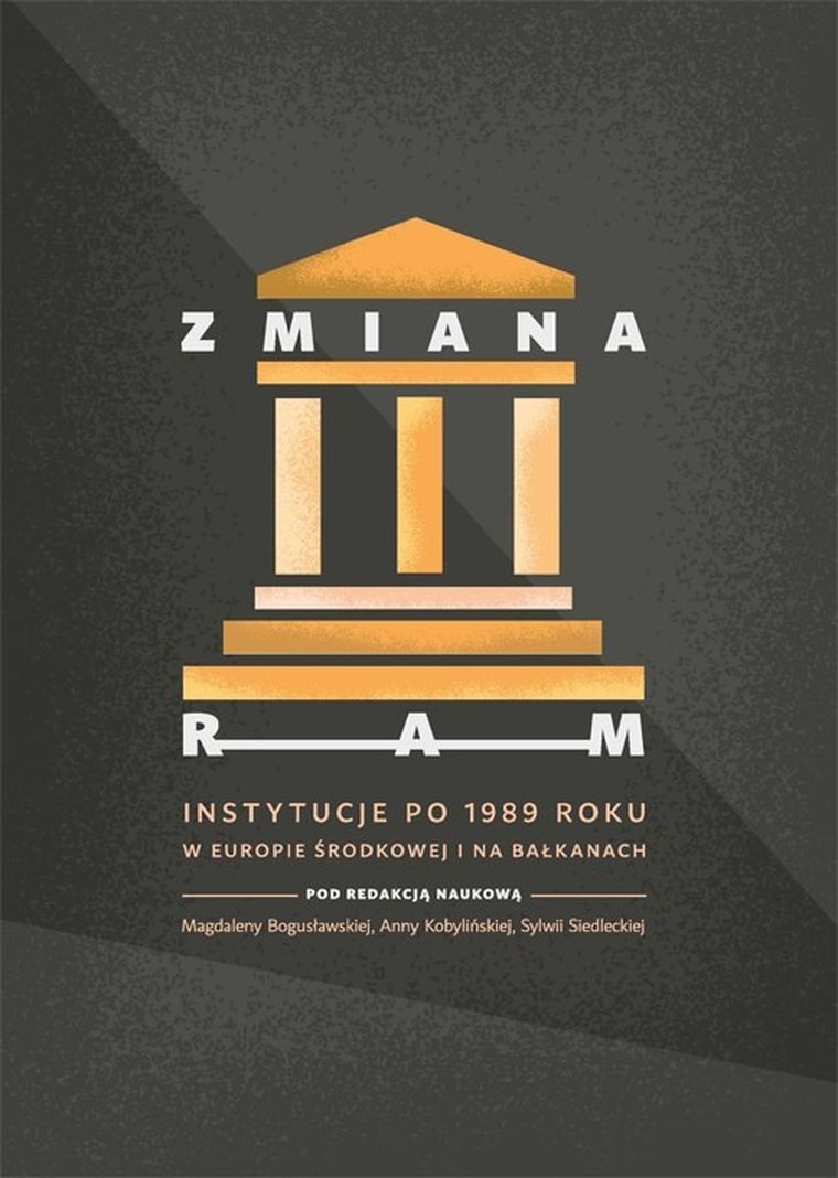 Zmiana ram Instytucje po 1989 roku w Europie Środkowej i na Bałkanach