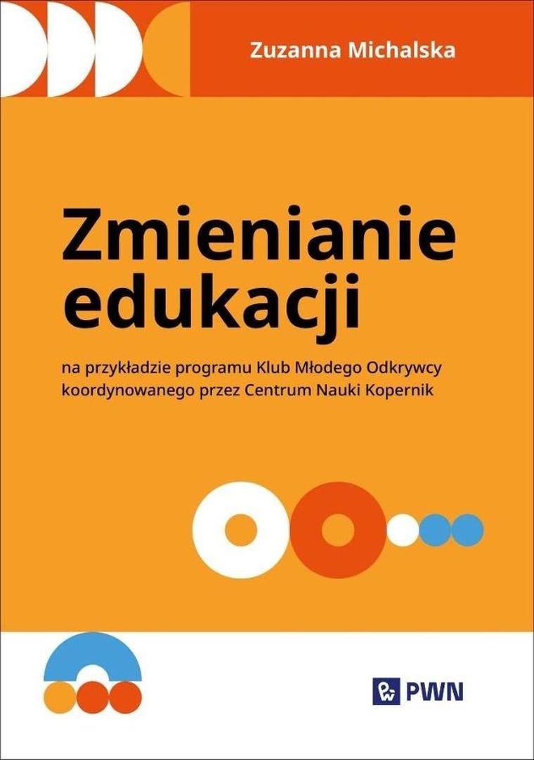 Zmienianie edukacji. Na przykładzie programu...