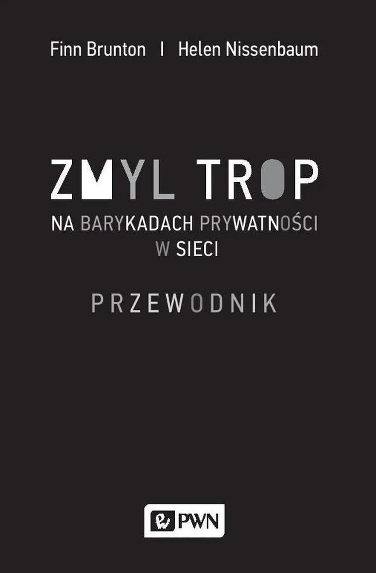 Zmyl trop. Na barykadach prywatności w sieci. Przewodnik