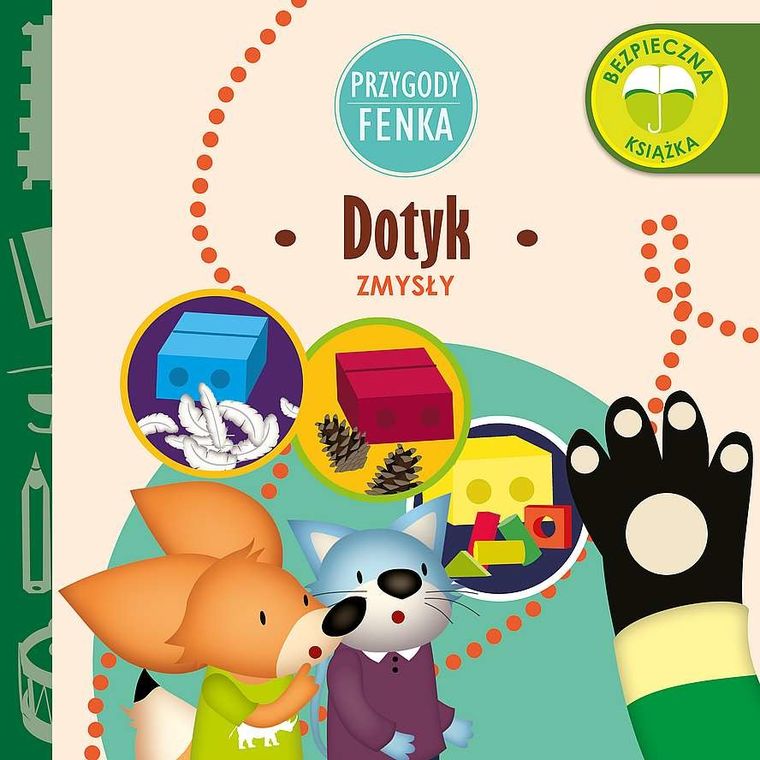 Zmysły. Dotyk. Przygody Fenka