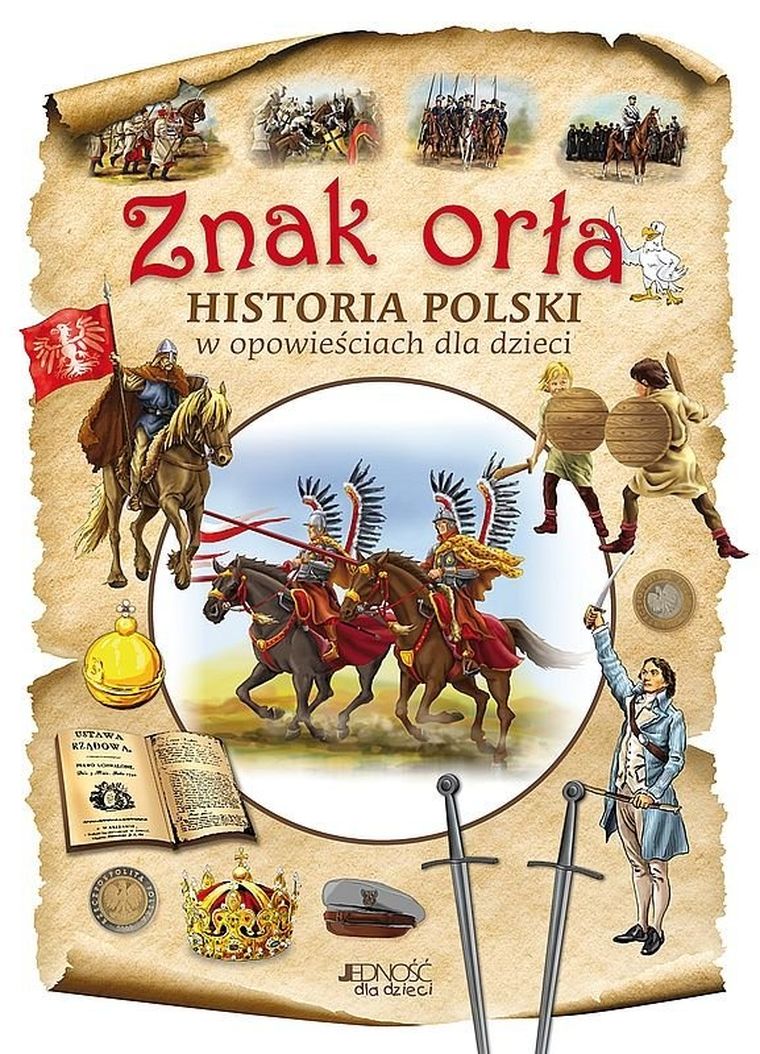 Znak Orła. Historia Polski w opowieściach dla dzieci