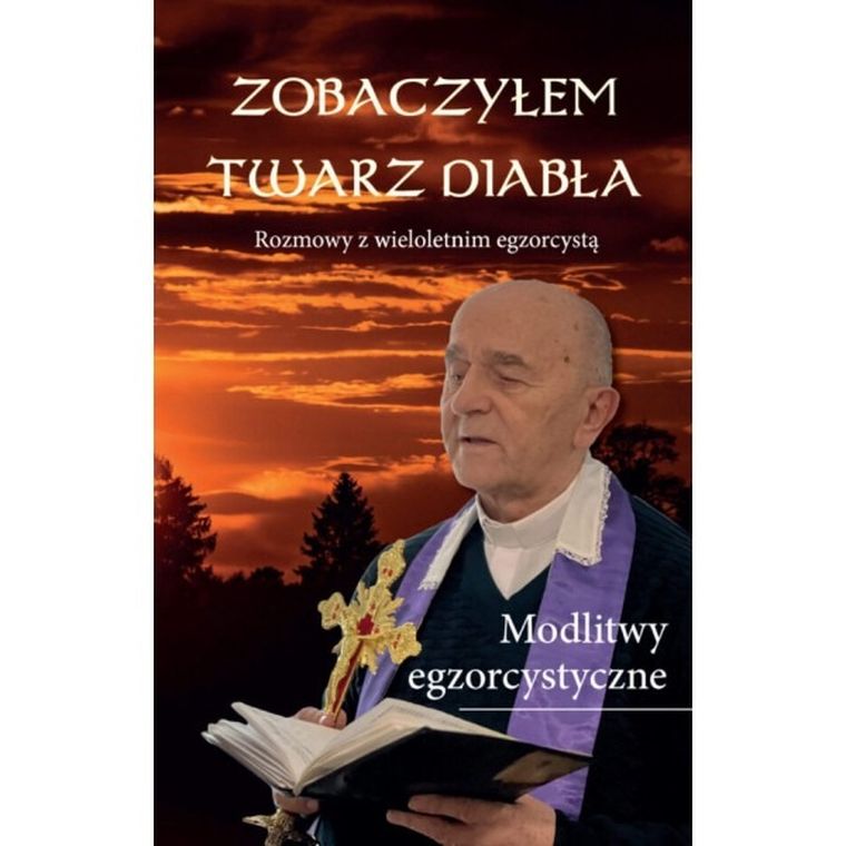 Zobaczyłem twarz diabła. Rozmowy z wieloletnim egzorcystą