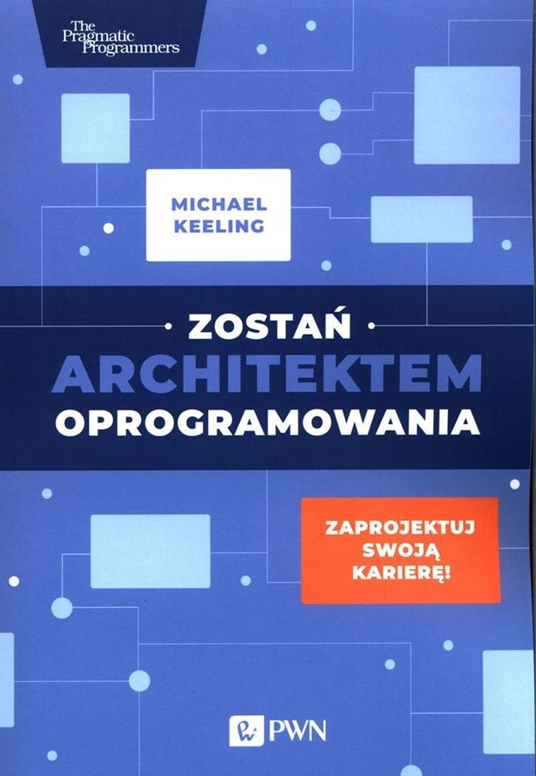 Zostań architektem oprogramowania. Zaprojektuj swoją karierę