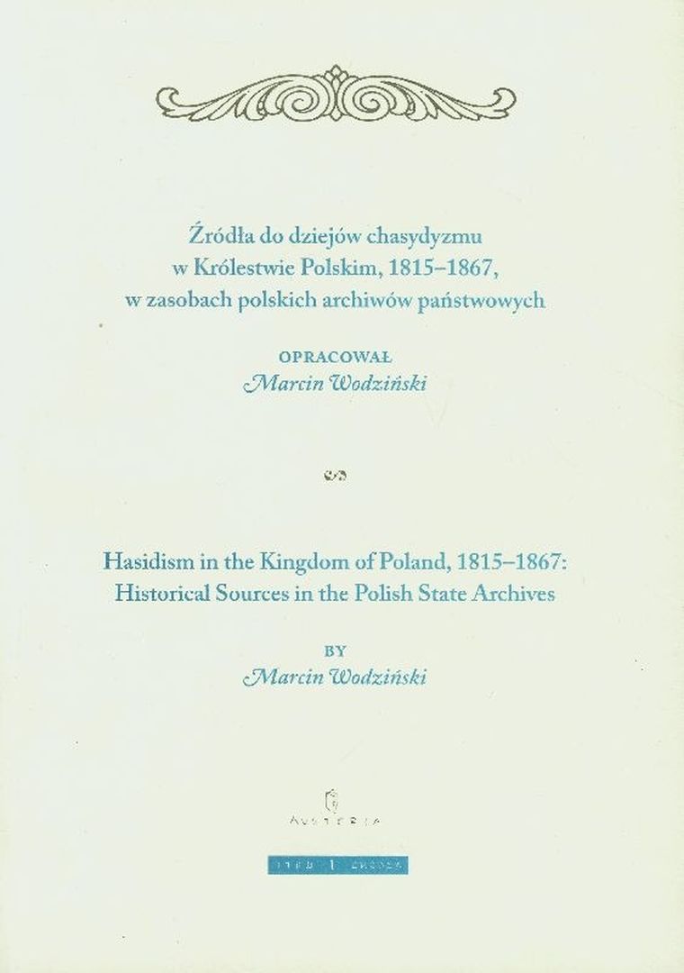 Źródła do dziejów chasydyzmu w Królestwie Polskim 1815-1867