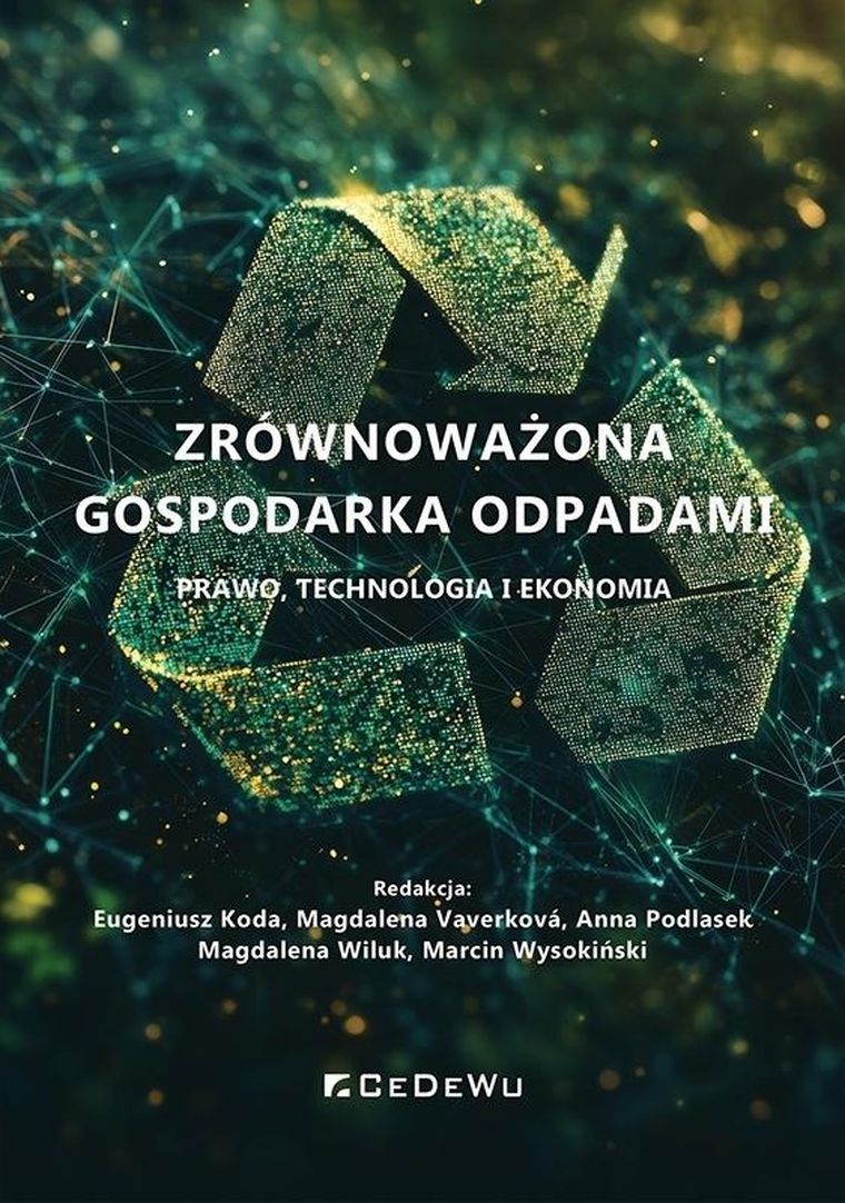 Zrównoważona gospodarka odpadami. Prawo, technologia i ekonomia