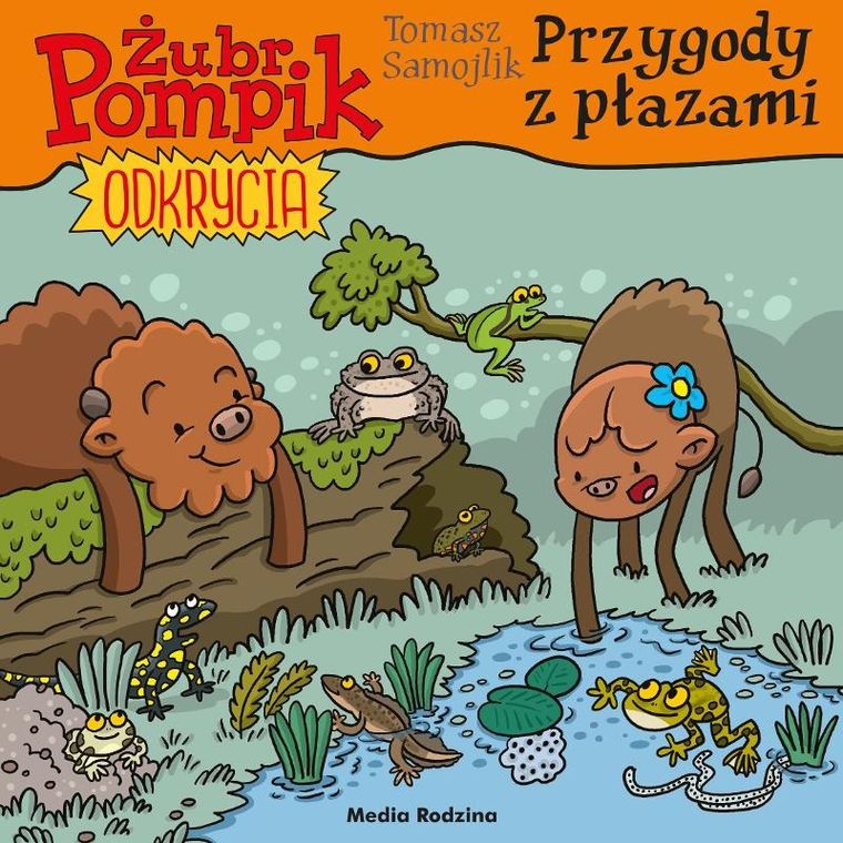 Żubr Pompik. Odkrycia. Przygody z płazami