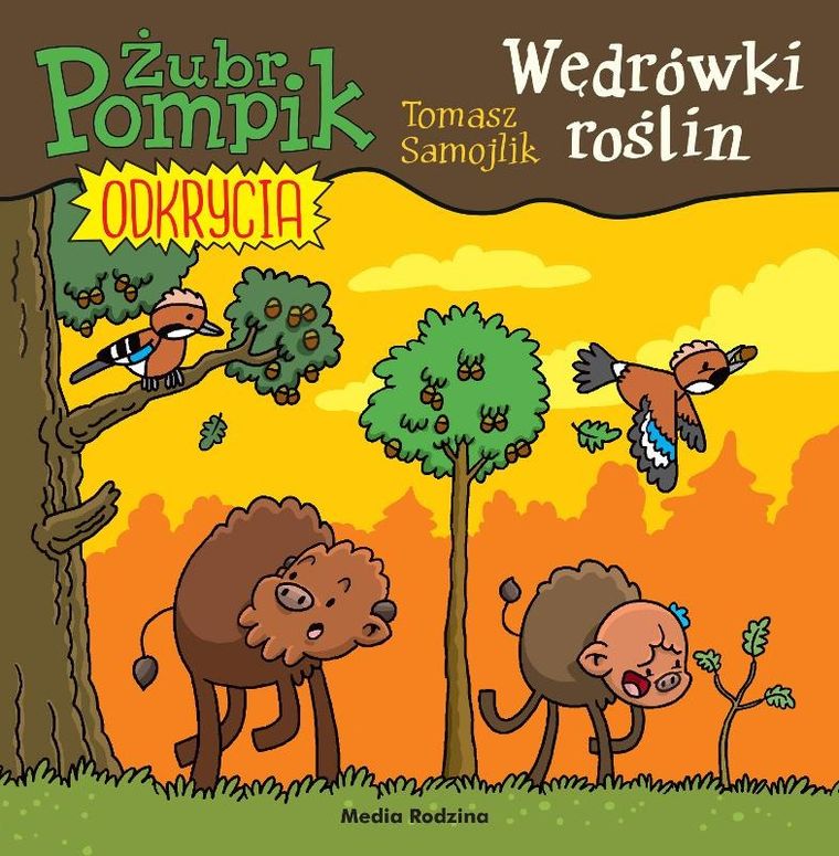 Żubr Pompik. Odkrycia. Tom 11. Wędrówki roślin