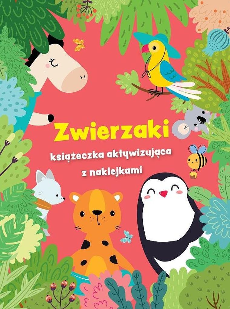 Zwierzaki - książeczka aktywizująca z naklejkami