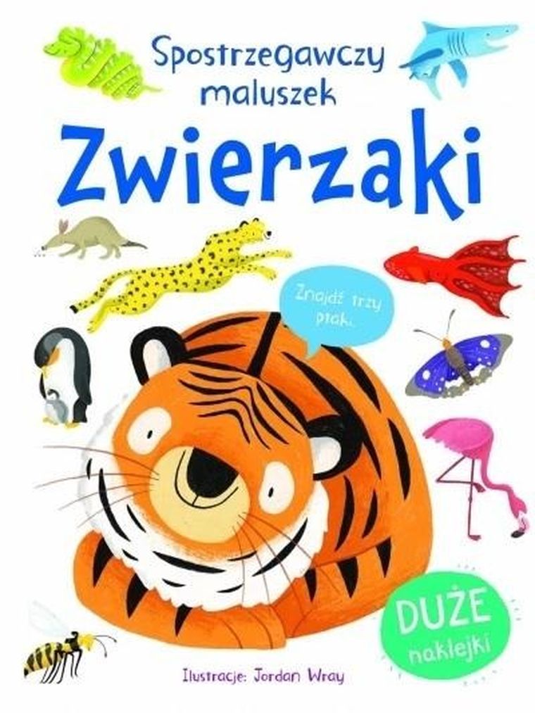 Zwierzaki. Spostrzegawszy maluszek