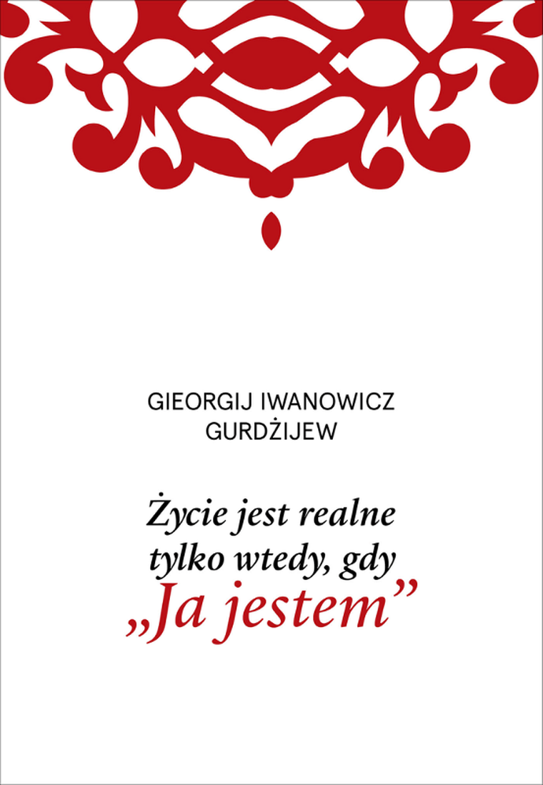 Życie jest realne tylko wtedy, gdy „Ja jestem”