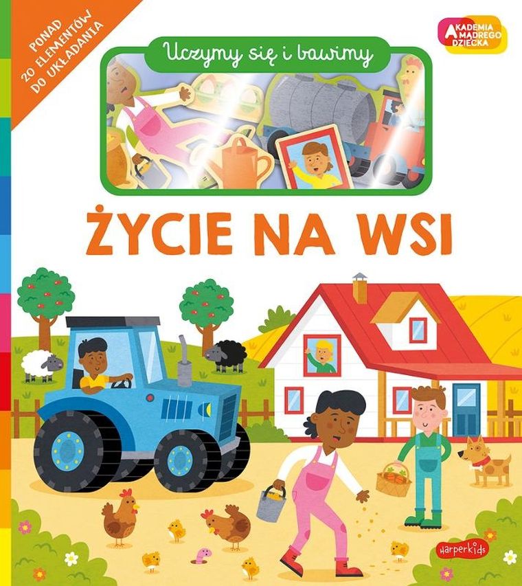 Życie na wsi. Akademia mądrego dziecka. Uczymy się i bawimy