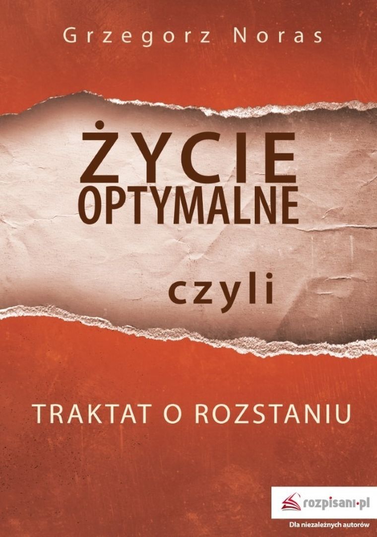 Życie optymalne czyli traktat o rozstaniu
