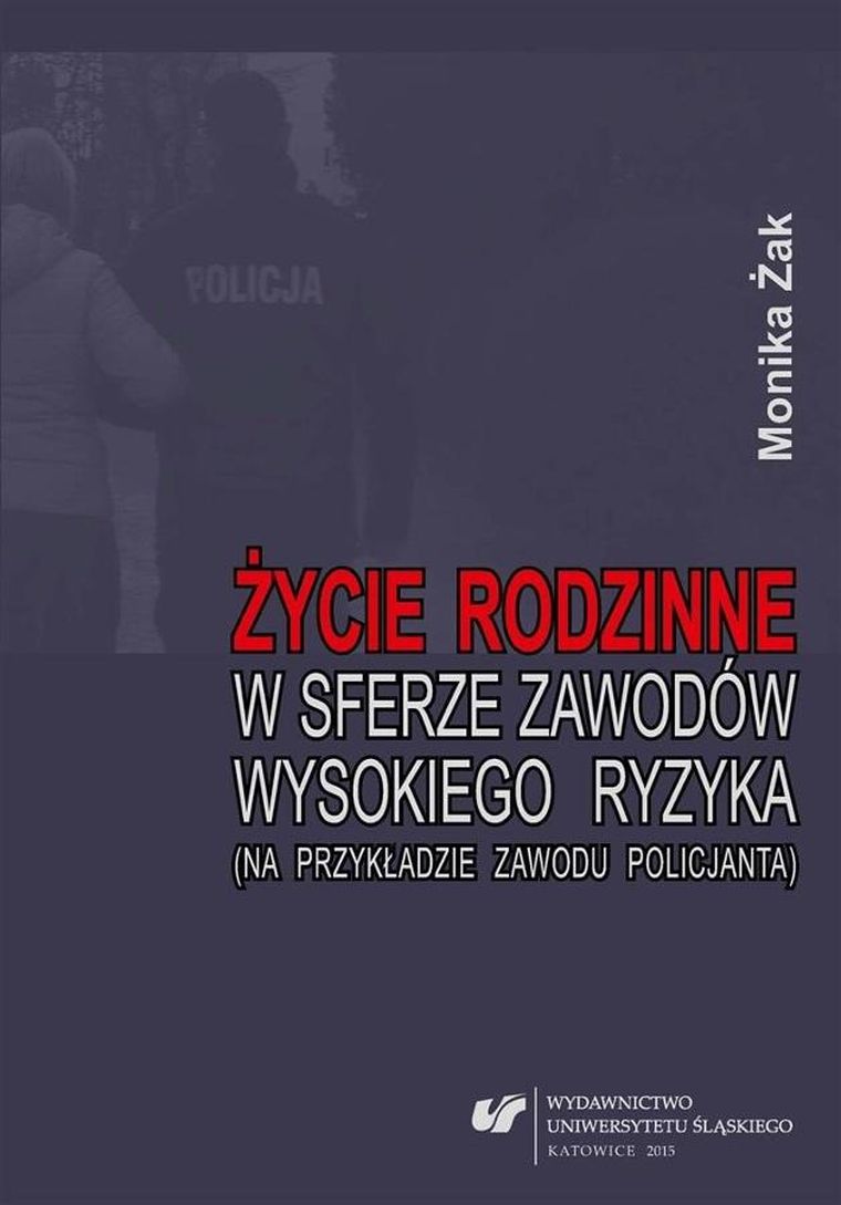 Życie rodzinne w sferze zawodów wysokiego ryzyka
