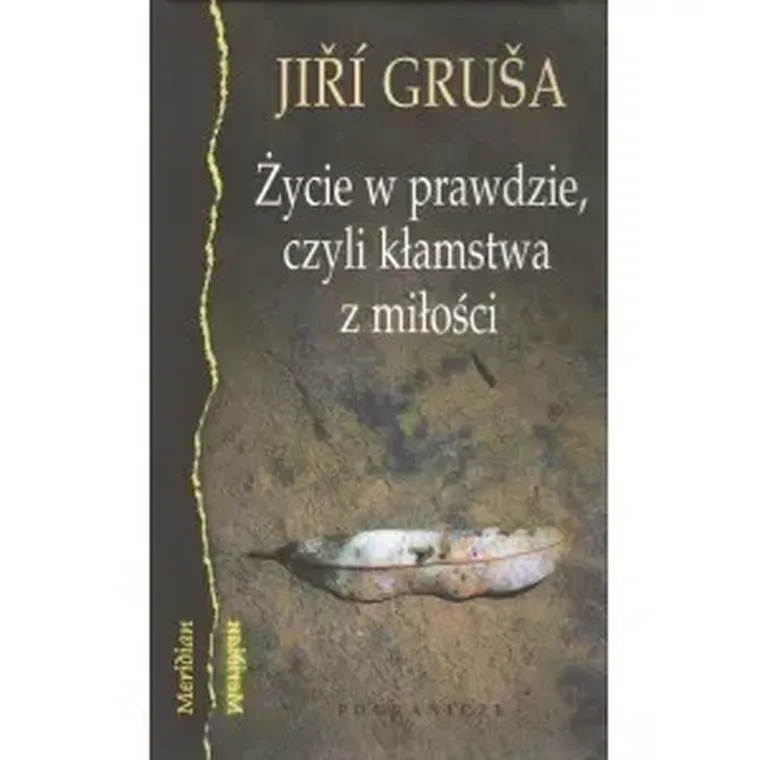 Życie w prawdzie, czyli kłamstwa z miłości