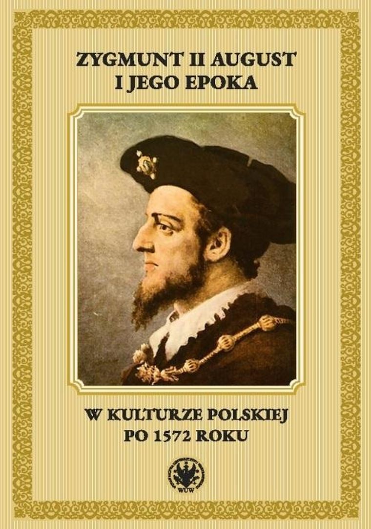 Zygmunt II August i jego epoka