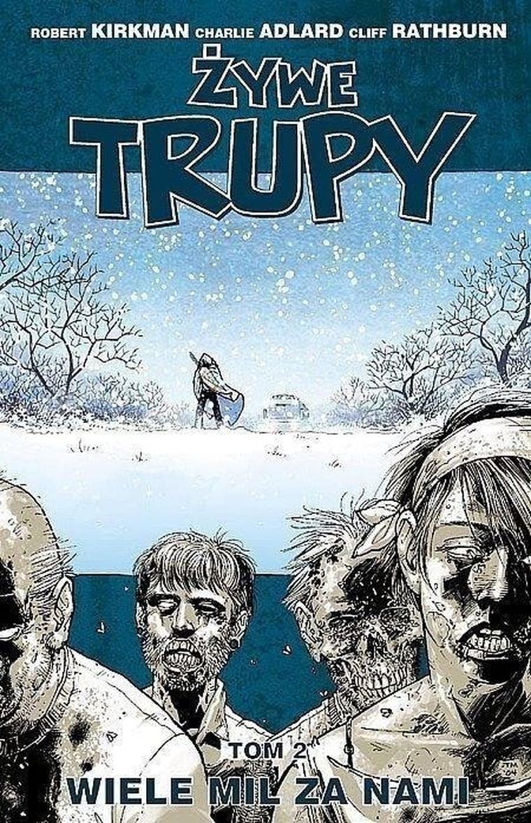 Żywe trupy. Tom 2. Wiele mil za nami
