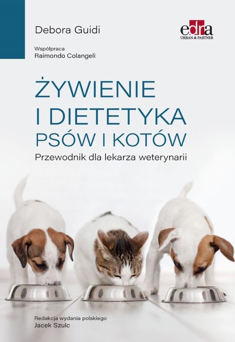 Żywienie i dietetyka psów i kotów. Przewodnik dla lekarza weterynarii