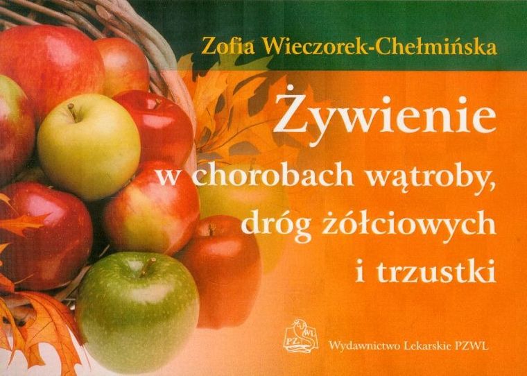 Żywienie w chorobach wątroby, dróg żółciowych i trzustki