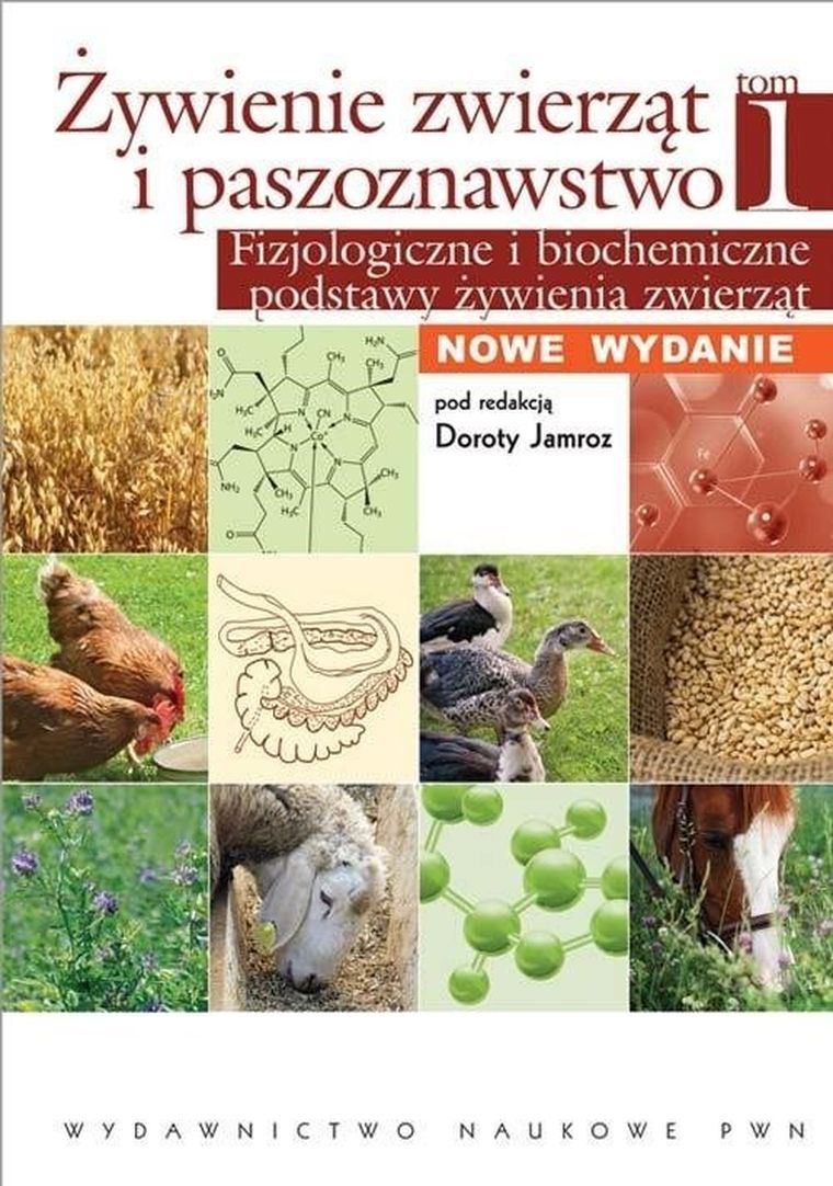 Żywienie zwierząt i paszoznawstwo. Tom 1