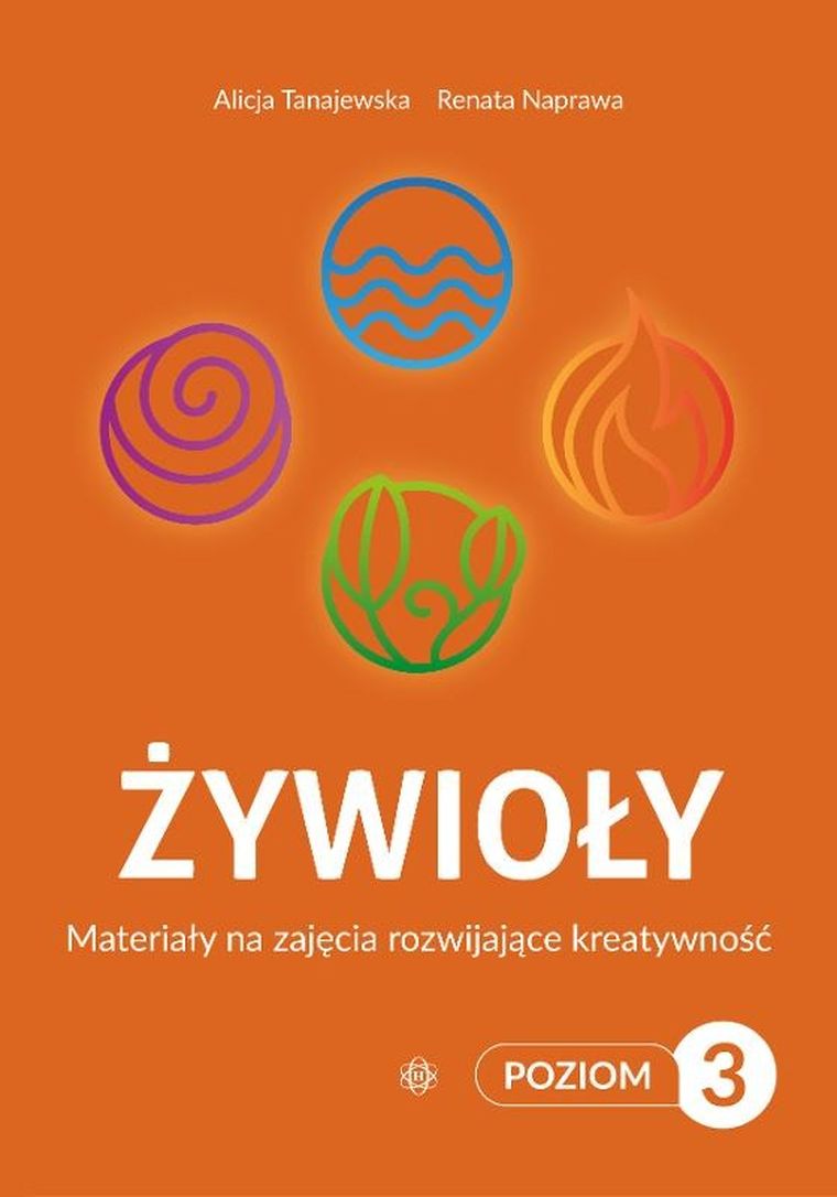 Żywioły. Poziom 3. Materiały na zajęcia rozwijające kreatywność