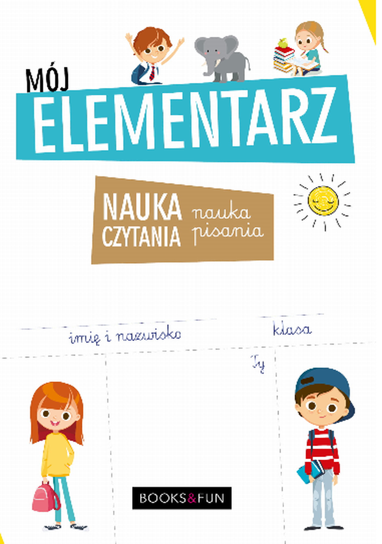 Mój Elementarz. Nauka czytania i pisania