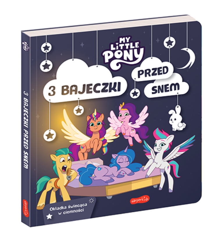3 bajeczki przed snem. My Little Pony. Nowe pokolenie.