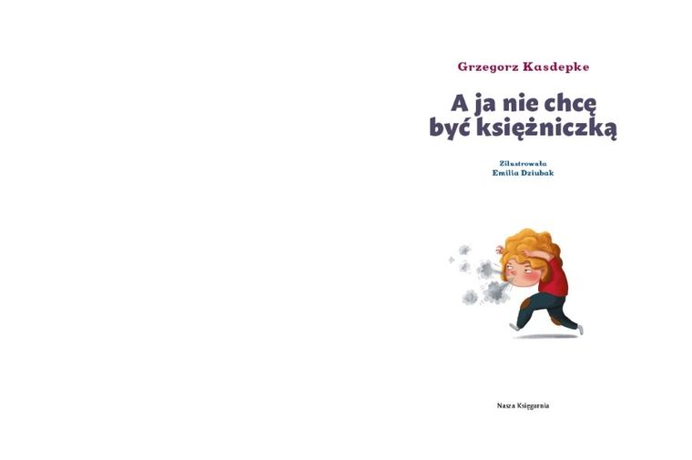 A ja nie chcę być księżniczką