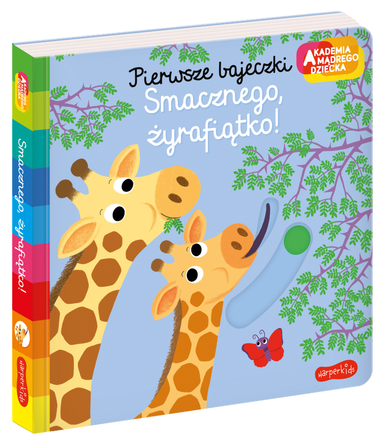 Akademia Mądrego Dziecka. Pierwsze bajeczki. Smacznego, żyrafiątko!