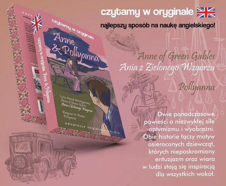 Anne & Pollyanna. Czytamy w oryginale (ilustrowane brzegi)