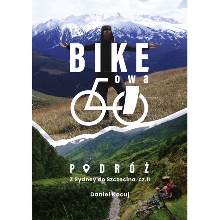 Bike'owa podróż. Z Sydney do Szczecina. Część 2
