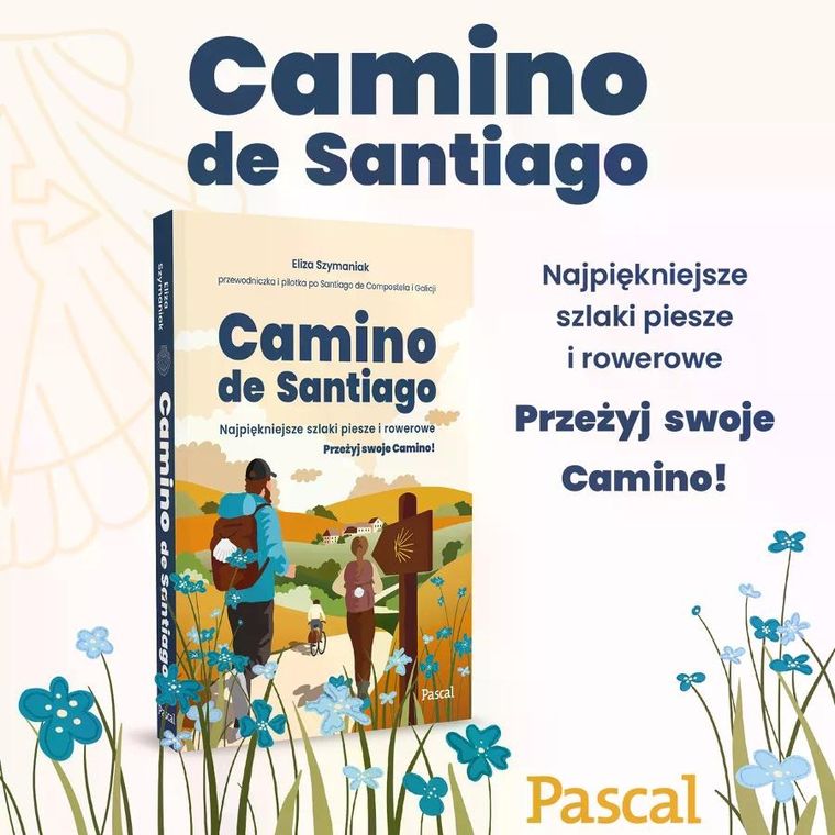 Camino de Santiago. Najpiękniejsze szlaki piesze i rowerowe