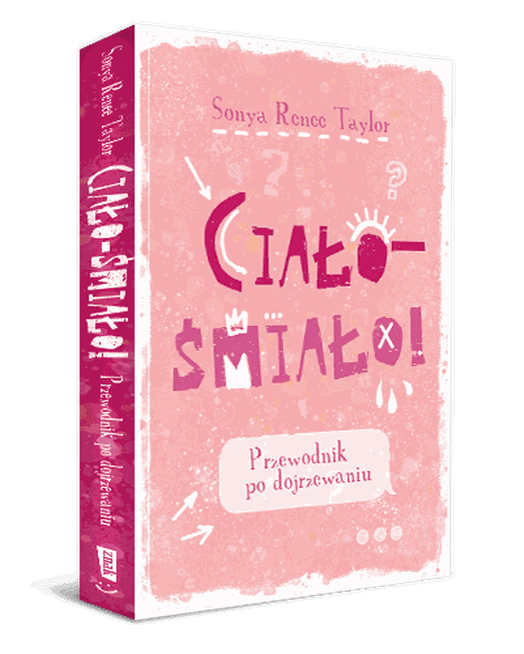 Ciało - śmiało! Przewodnik po dojrzewaniu